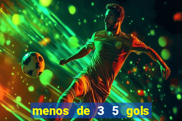 menos de 3 5 gols o que significa